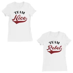 Team Nice Team Rebel BFF Matching Shirts Womens White Graphic Tee